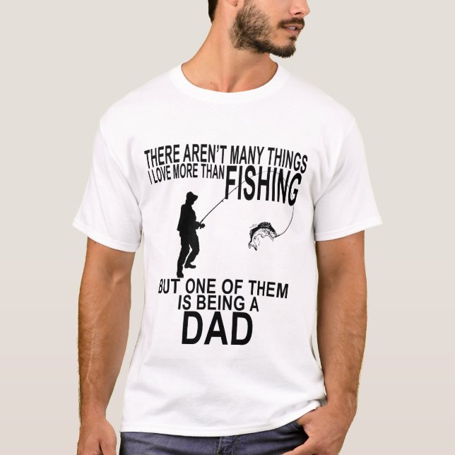 CAMISETA PAI - NÃO HÁ MUITAS COISAS QUE EU AMO ESSA PESCA (Frente)