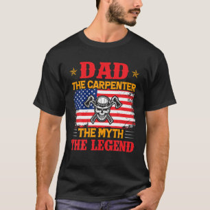 Camiseta Pai O Carpinteiro O Mito A Lenda Pai Da