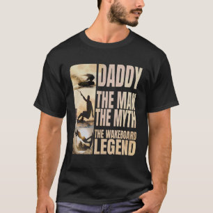 Camiseta Pai o homem o mito a água da lenda de wakeboard