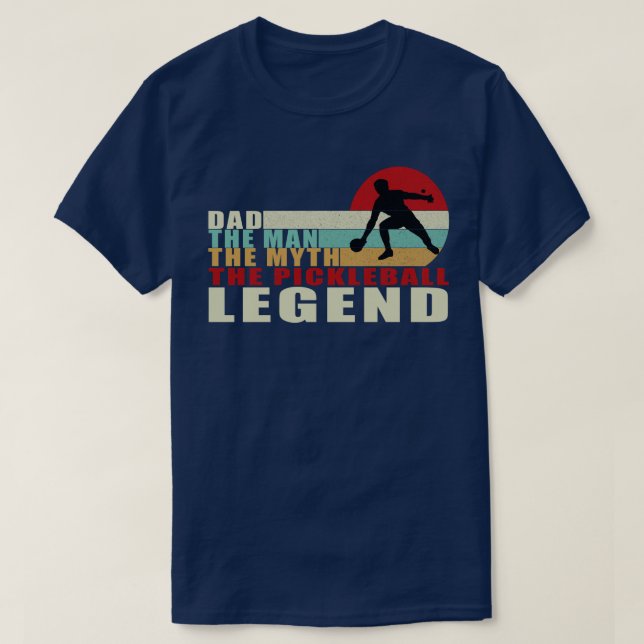 Camiseta Pai: O Homem, O Mito, A Lenda De Pickleball (Frente do Design)