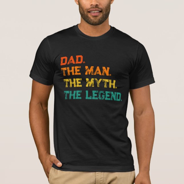 Camiseta Pai O Homem O Mito A Lenda T-Shirt (Frente)