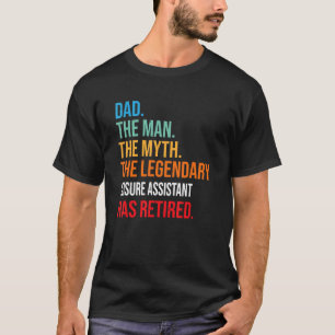 Camiseta Pai O Legendário Assistente De Lazer Se Aposentou