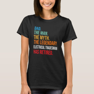 Camiseta Pai O Legendário Comerciante Elétrico Se Aposentou
