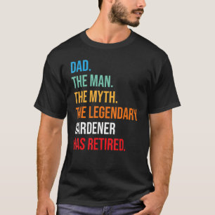 Camiseta Pai O Legendário Gardener Se Aposentou