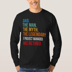 Camiseta Pai O Legendário Gerente De Projeto De Ti Se Apose