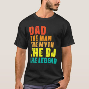 Camiseta Pai O Mito O Dj A Lenda Música Legal