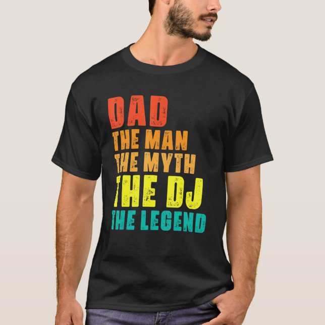 Camiseta Pai O Mito O Dj A Lenda Música Legal (Frente)