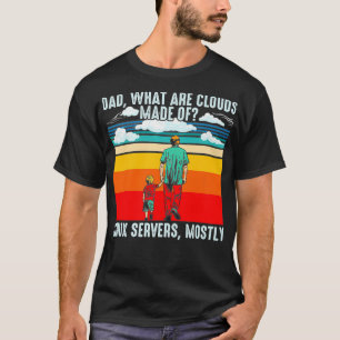 Camiseta Pai O Que São As Nuvens Feitas Principalmente De