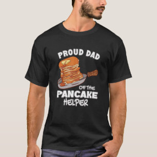 Camiseta Pai Orgulhoso Da Pancake Helper Maker Pancakes