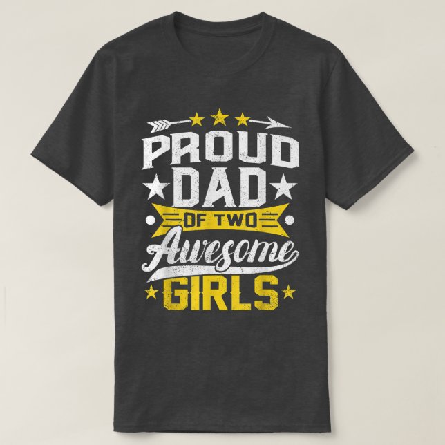 Camiseta Pai Orgulhoso De Duas Meninas Incríveis No Dia Do  (Frente do Design)