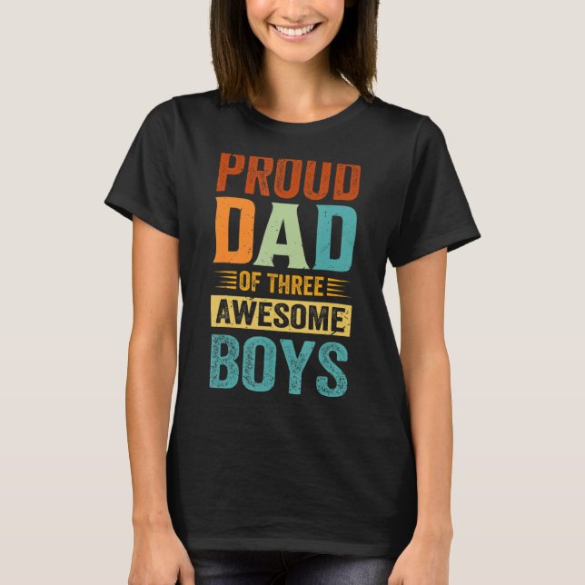 Camiseta Pai Orgulhoso de Três Meninos Incríveis Dia de os  (Frente)