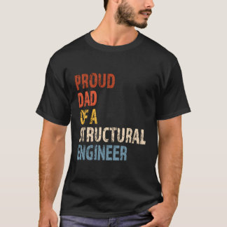 Camiseta Pai Orgulhoso De Um Engenheiro Estrutural Vintage