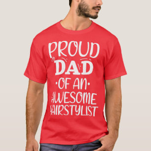 Camiseta Pai Orgulhoso De Um Espetacular Hairstylist 1