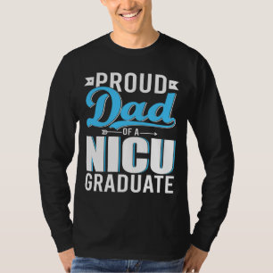Camiseta Pai Orgulhoso De Um Formando Da NICU Feliz Dia de