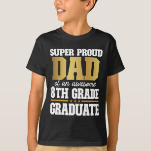 Camiseta Pai Orgulhoso De Um Formando Incrível Da 8ª Série 