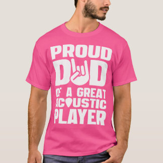 Camiseta Pai Orgulhoso De Um Jogador De Violão Acústico Exc