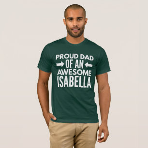 Camiseta Pai orgulhoso de uma Isabella impressionante