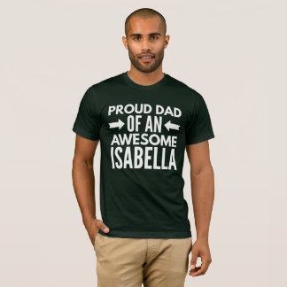 Camiseta Pai orgulhoso de uma Isabella impressionante