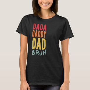 Camiseta Pai Pai Dada Bruh Men Dia de os pais