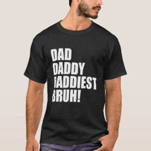Camiseta Pai Pai - Daddiest Bruh 3
