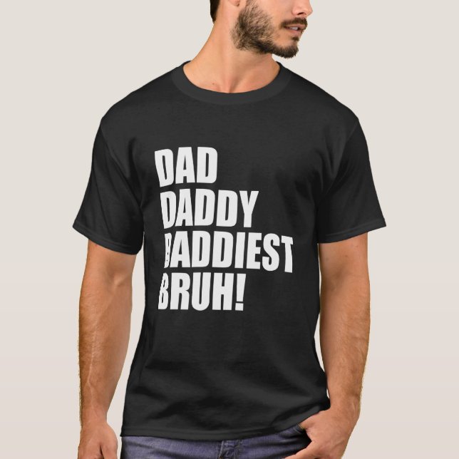 Camiseta Pai Pai - Daddiest Bruh 3 (Frente)