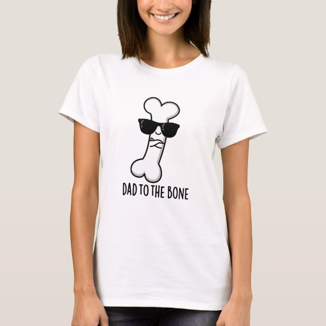 Camiseta Pai Para A Anatomia Do Osso Engraçado (Frente)