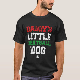 Camiseta pai pequeno cão de almôndega pai engraçado