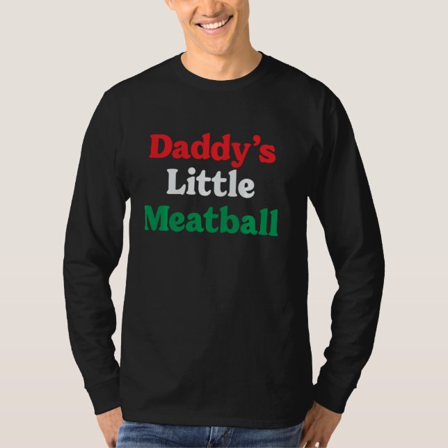 Camiseta Pai Pequeno Meatball Italiano Engraçado Eu sou Um  (Frente)
