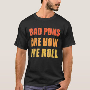 Camiseta Pai Piada Más Peças São Como Rolar Olho