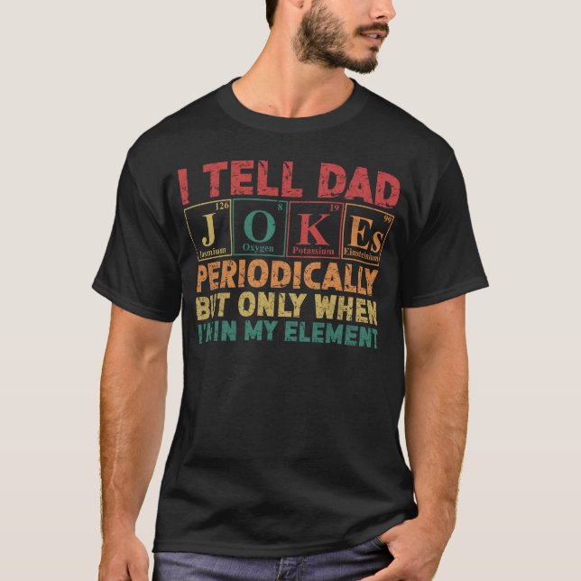 Camiseta Pai Piada Periodicamente no Meu Elemento (Frente)