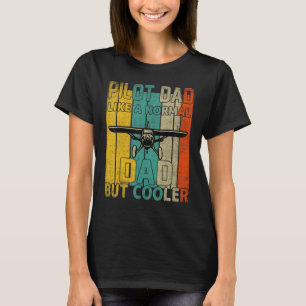 Camiseta Pai Piloto Como Pai Normal Mas Cabine De Avião Mai