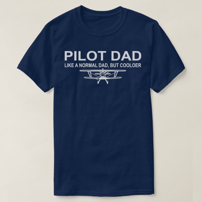 Camiseta Pai Piloto Como Um Pai Normal Mas Piloto Engraçado (Frente do Design)