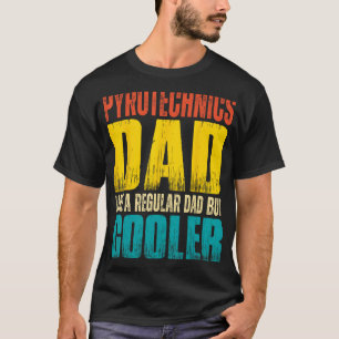 Camiseta Pai pirotécnico - Como um Pai normal, mas mais fri