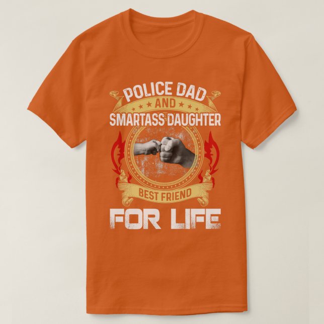 Camiseta Pai Policial E Filha Smartass Melhor Amigo Para L (Frente do Design)