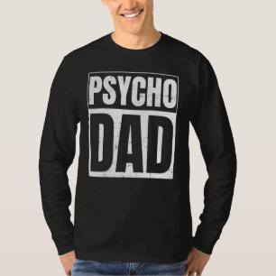 Camiseta Pai Psycho Para Pai Psycho