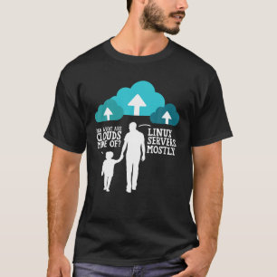 Camiseta Pai Quais São As Nuvens Feitas De Servidores Linux