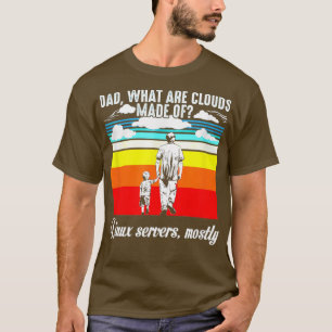 Camiseta Pai Quais São As Nuvens Feitas De Servidores Princ