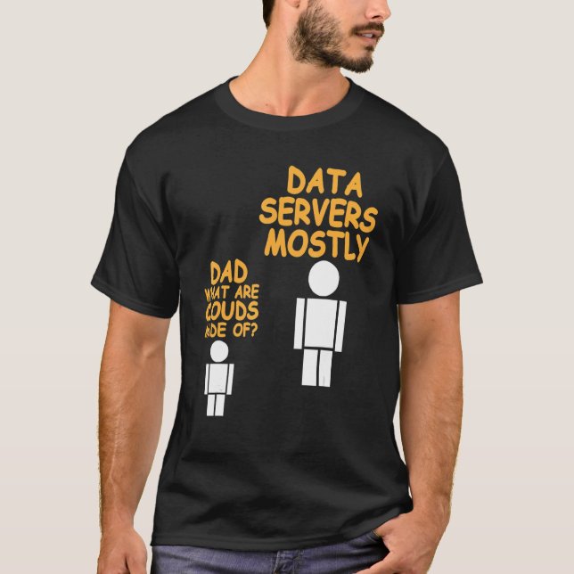 Camiseta Pai Quais São As Nuvens Feitas Do Data Admin Prese (Frente)