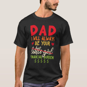 Camiseta Pai Que Eu Seja Sempre O Seu Encargo Financeiro