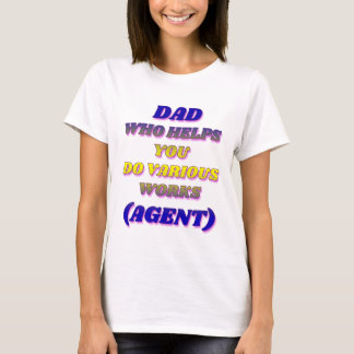 CAMISETA PAI QUE O AJUDA A FAZER VÁRIAS OBRAS, AGENTE