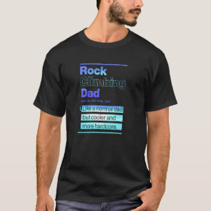 Camiseta Pai que Pratica Escalada Como um Pai Normal Mas Ma