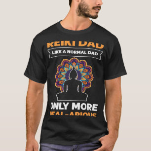 Camiseta Pai Reiki Como Um Pai Normal Apenas Mais Saluido