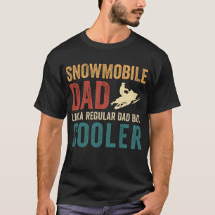 Camiseta Pai Snowmobile Como Um Pai Regular Mas Mais Frio