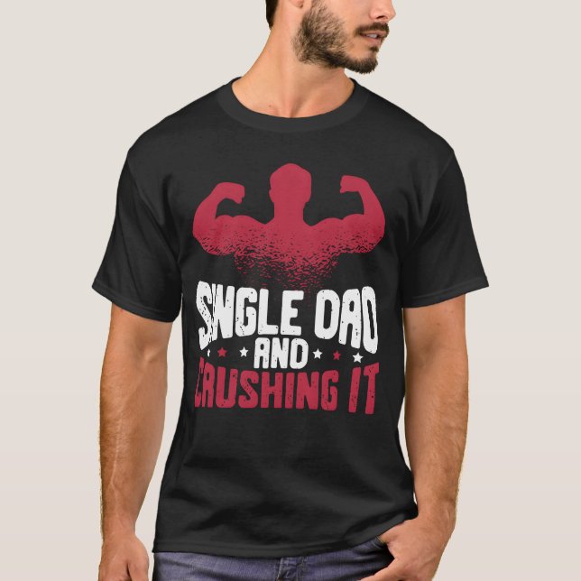 Camiseta Pai solteiro E Dia de os pais De Paternidade (Frente)