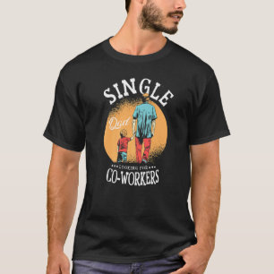 Camiseta Pai solteiro Procurando Colegas Parentalidade Pai