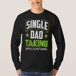 Camiseta Pai solteiro Tomando Aplicativos Pai Solitário