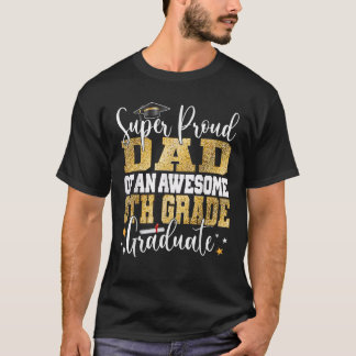 Camiseta Pai super orgulhoso de um Formando 6 incrível 2
