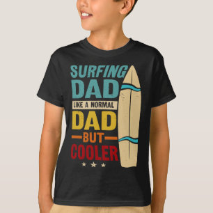 Camiseta Pai Surfista Como Um Pai Normal Mas Mais Legal Eng
