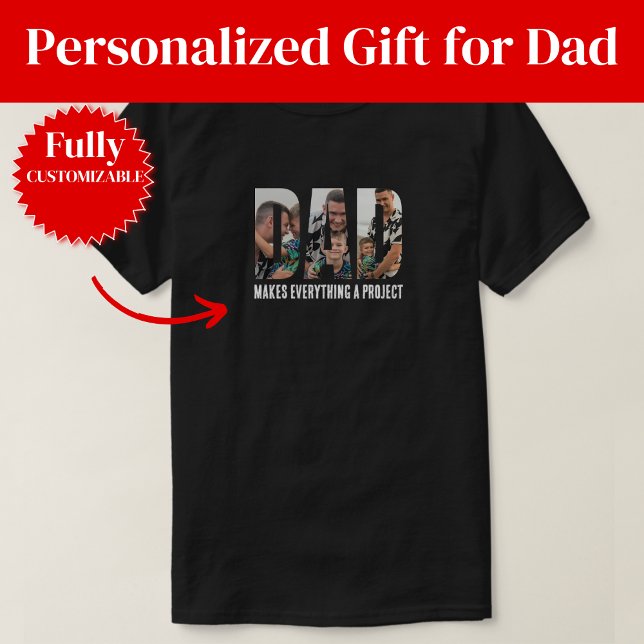 Camiseta Pai Transforma Tudo em um Projeto (Dad Makes Everything a Project T-Shirt)