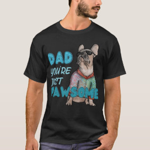 Camiseta "Pai, você é apenas fanfarrão", frêncianos, pai de